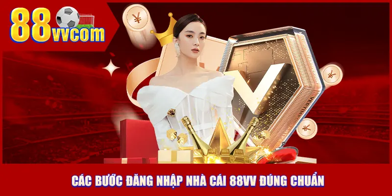 Các bước đăng nhập 88VV đúng chuẩn