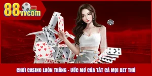 Chơi casino luôn thắng