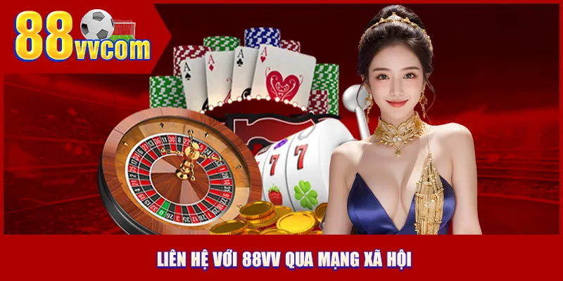 Liên hệ với 88VV qua mạng xã hội