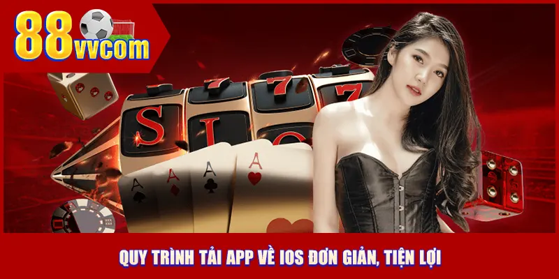 Quy trình tải app 88VV về iOS đơn giản, tiện lợi