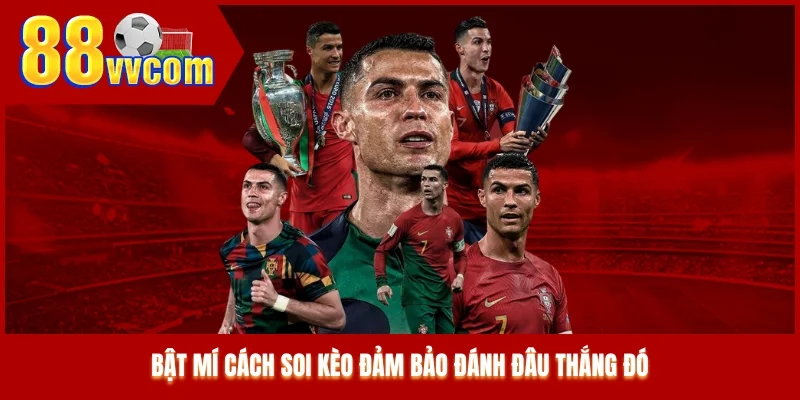 Bật mí cách soi kèo đảm bảo đánh đâu thắng đó Bật mí cách soi kèo đảm bảo đánh đâu thắng đó
